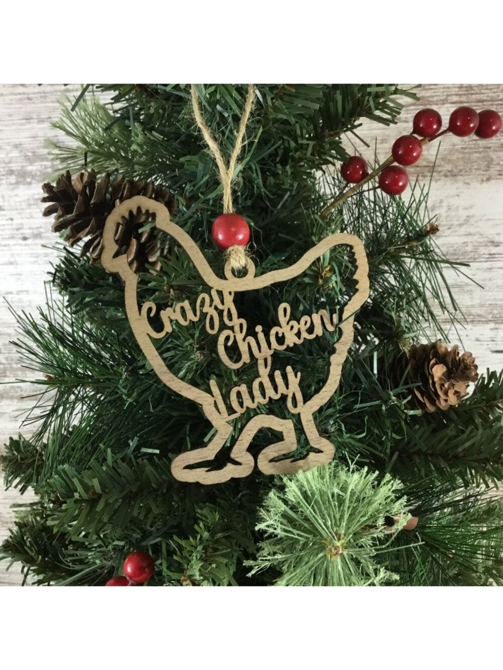 Crazy Chicken Lady Wood Chicken Christmas Ornament